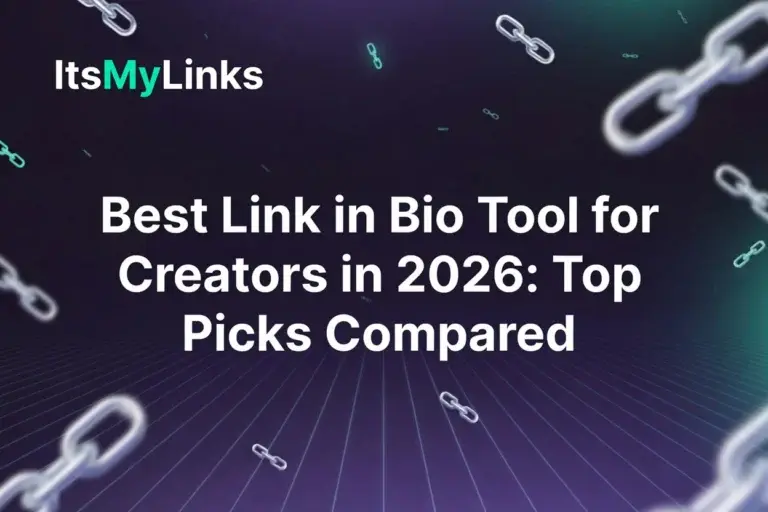 Best Link in Bio Tool for Creators in 2026: Top Picks Compared