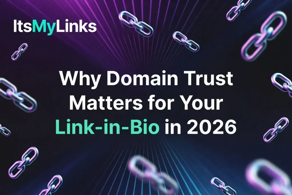 Why Domain Trust Matters for Your Link-in-Bio in 2026