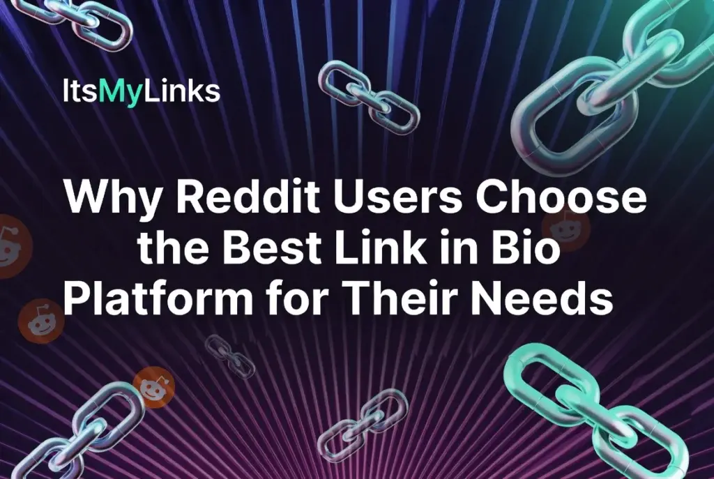 Why Reddit Users Choose the Best Link in Bio Platform for Their Needs